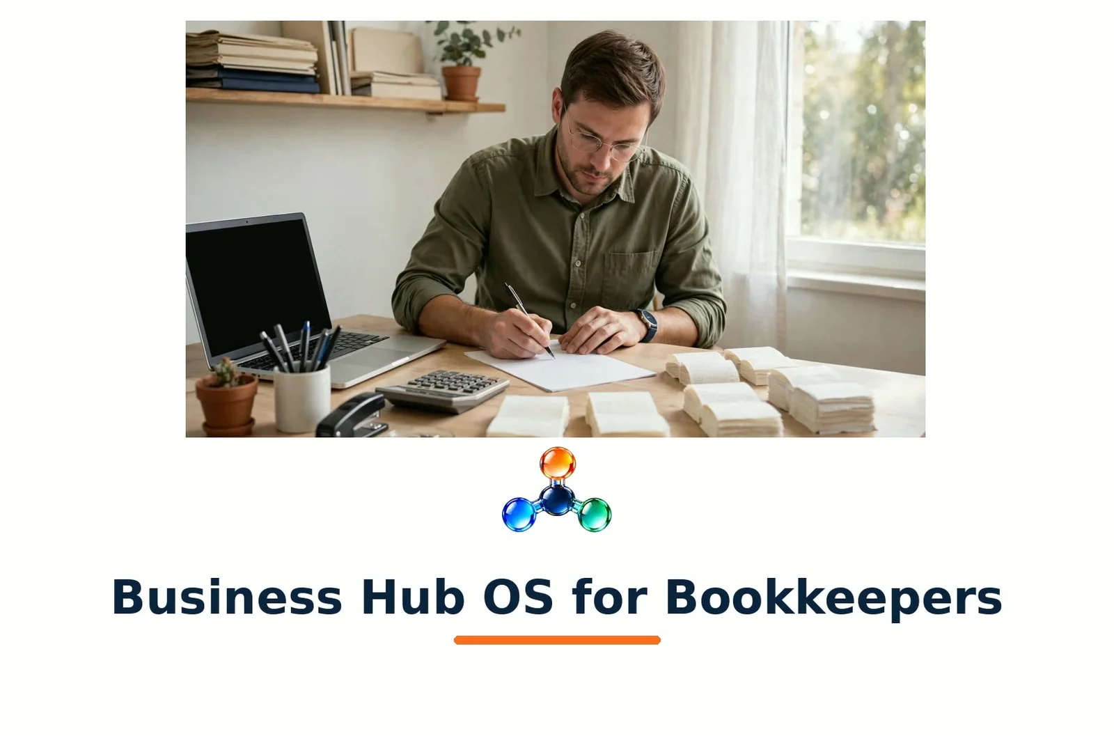 Title card from the Business Hub OS for Bookkeepers intro film, showing a bookkeeper writing at a desk covered with paper stacks, with the Business Hub OS logo and the words Business Hub OS for Bookkeepers